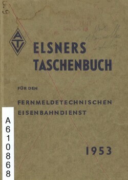 Elsners Taschenbuch für den Fernmeldetechnischen Eisenbahndienst 1953
